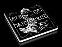 Alchemy Coaster - Lets Get Hamered